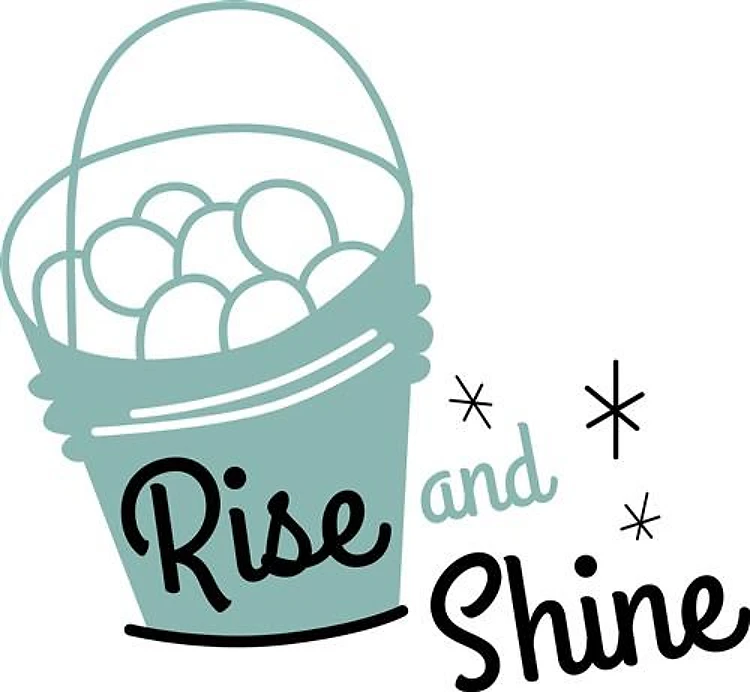 Rise And Shine
