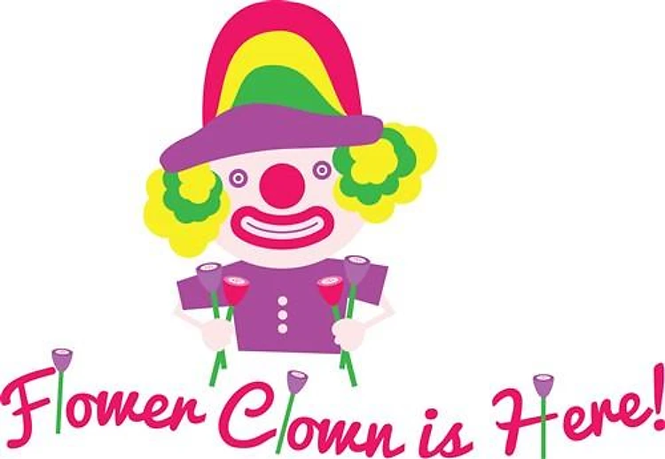 Flower Clown Is Here