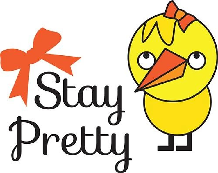 Stay Pretty Chick