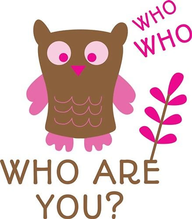 Who Are You