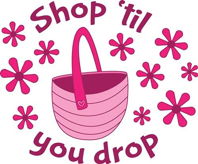 Shop Til Drop