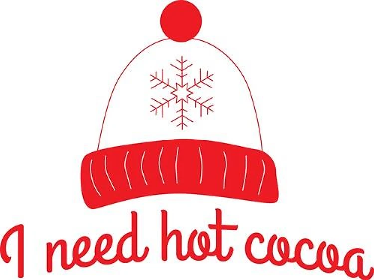Need Hot Cocoa