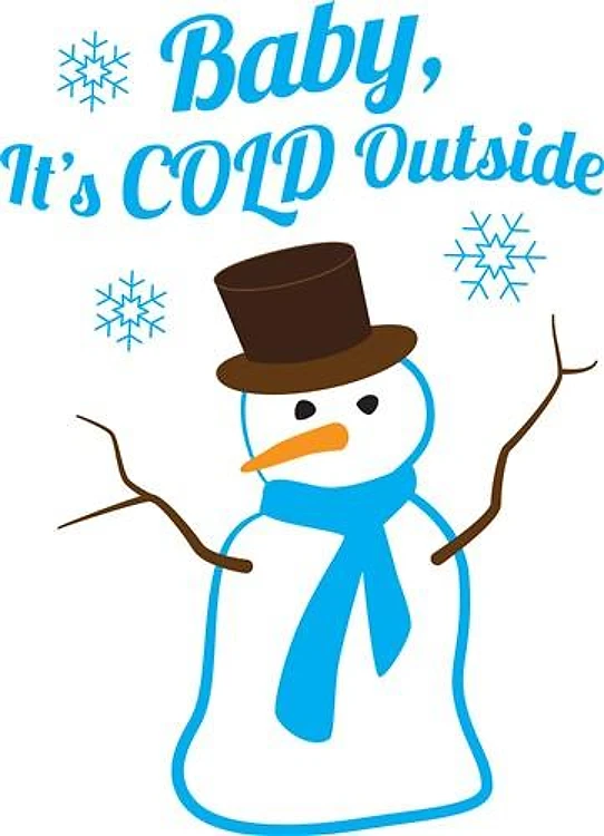 Baby Its Cold