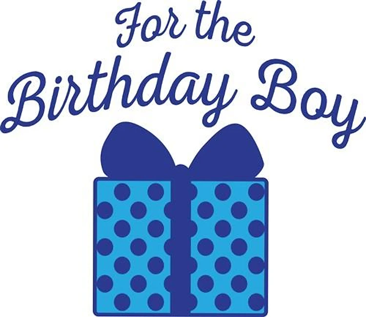 For The Birthday Boy