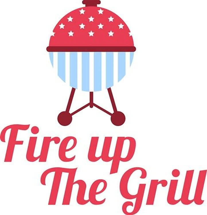 Fire Up The Grill
