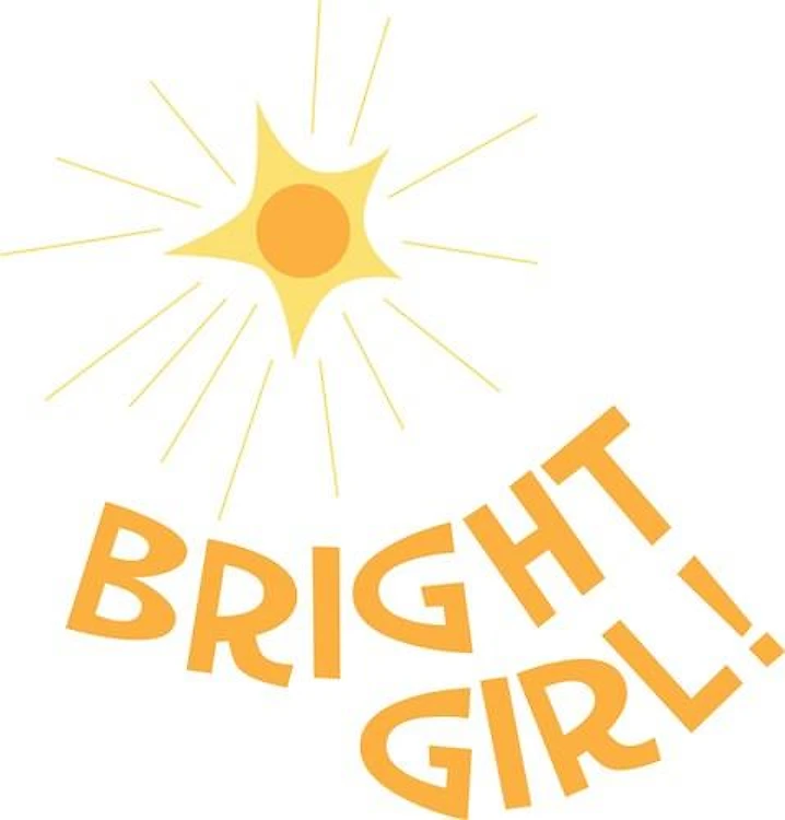 Bright Girl!