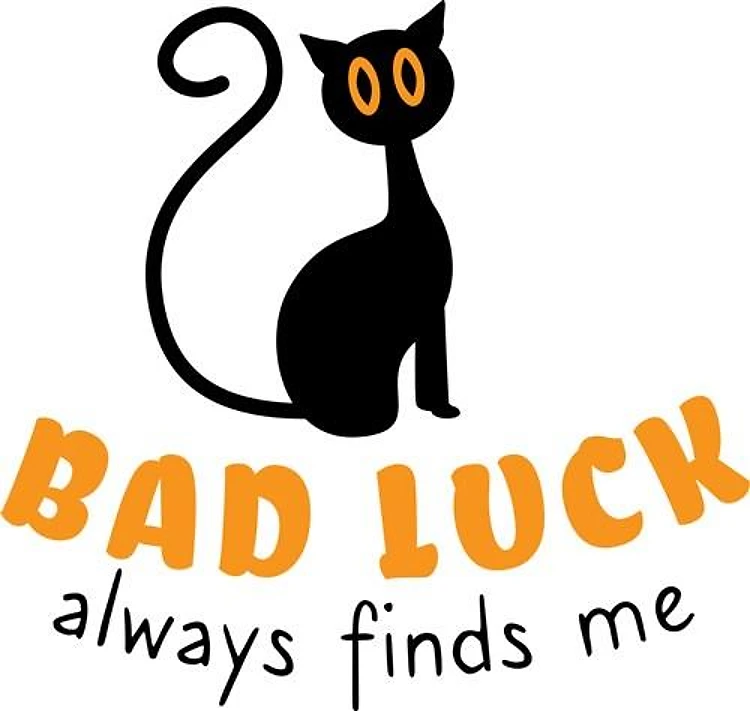 Bad Luck