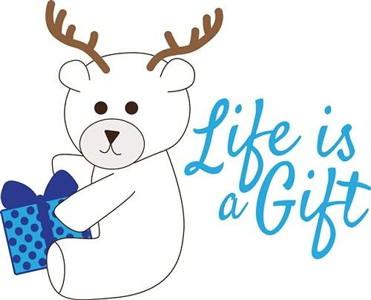 Life Is A Gift