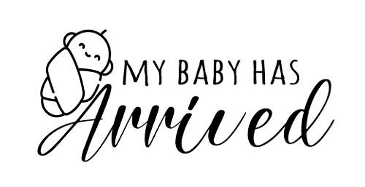 Baby Has Arrived