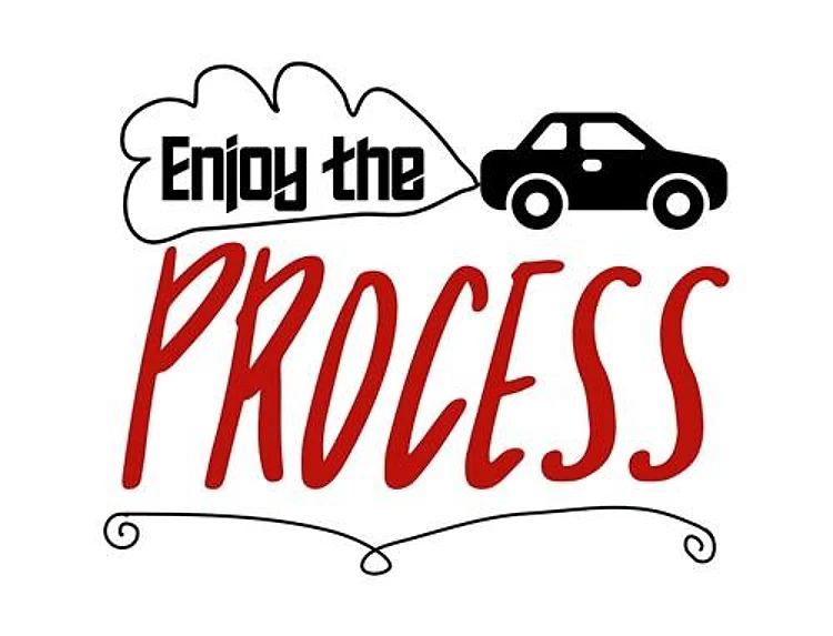 Enjoy The Process