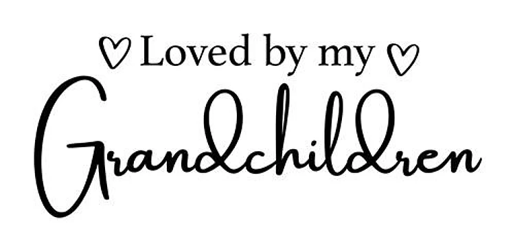 Loved by my grandchildren