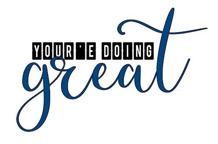 Youre doing great