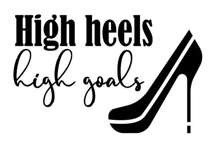 High Heels High Goals