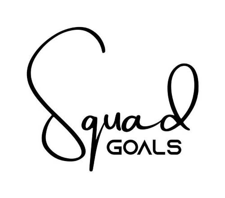 Squad Goals