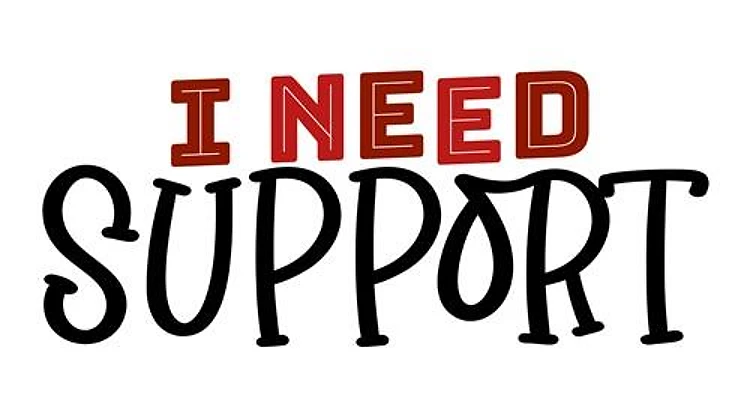 Need support