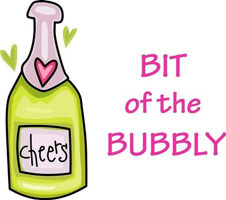 BIT OF THE BUBBLY