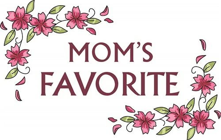 MOMS FAVORITE