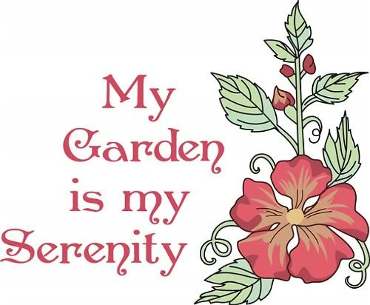 GARDEN IS MY SERENITY