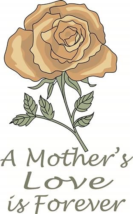 MOTHERS LOVE IS FOREVER