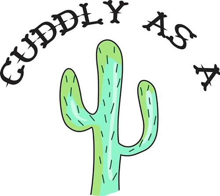 CUDDLY AS A CACTUS