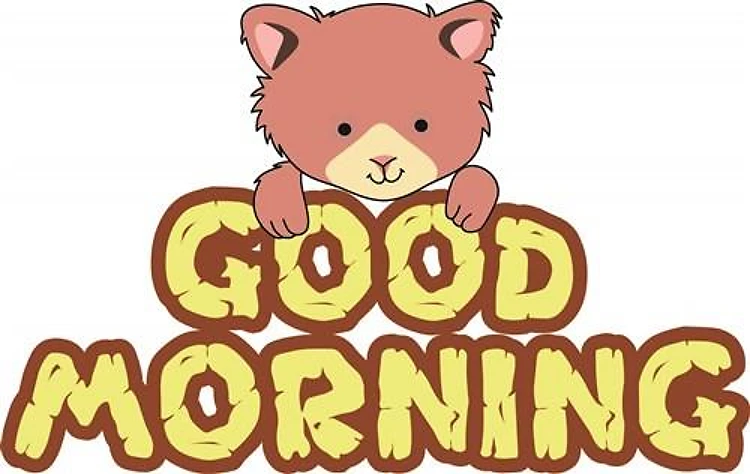 GOOD MORNING