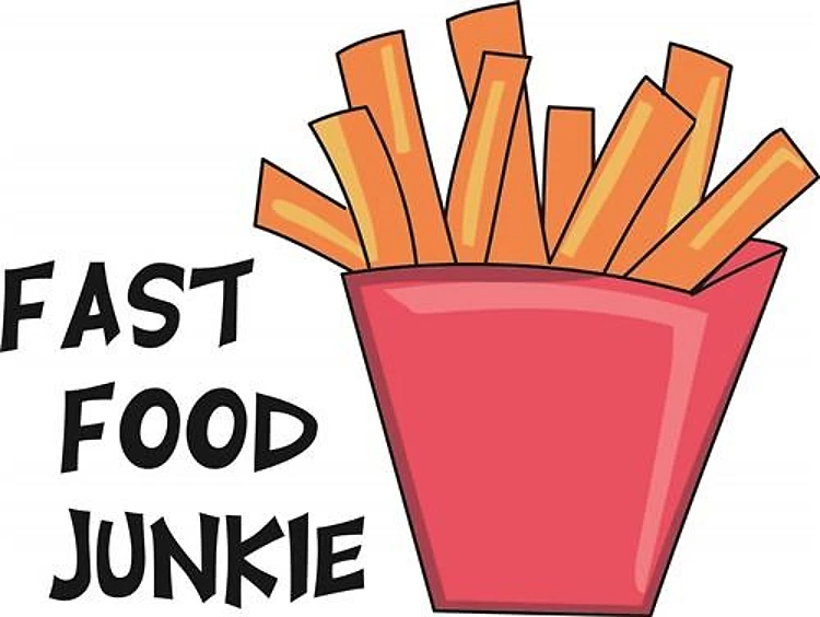 FAST FOOD JUNKIE