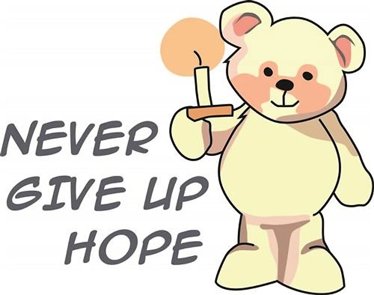 NEVER GIVE UP HOPE