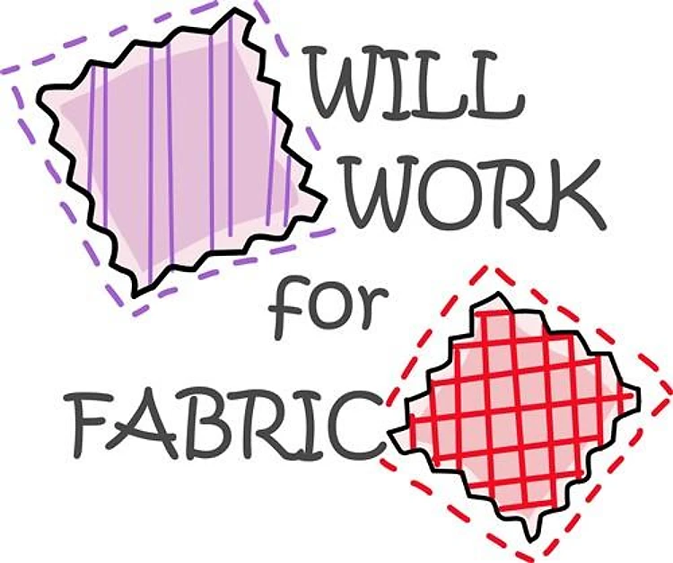 WILL WORK FOR FABRIC