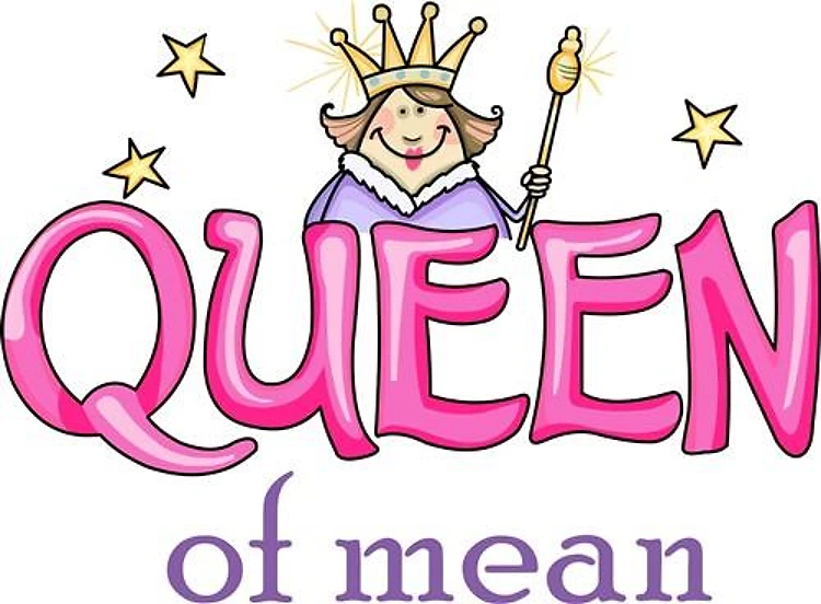 QUEEN OF MEAN