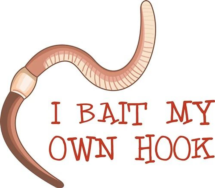 I BAIT MY HOOK