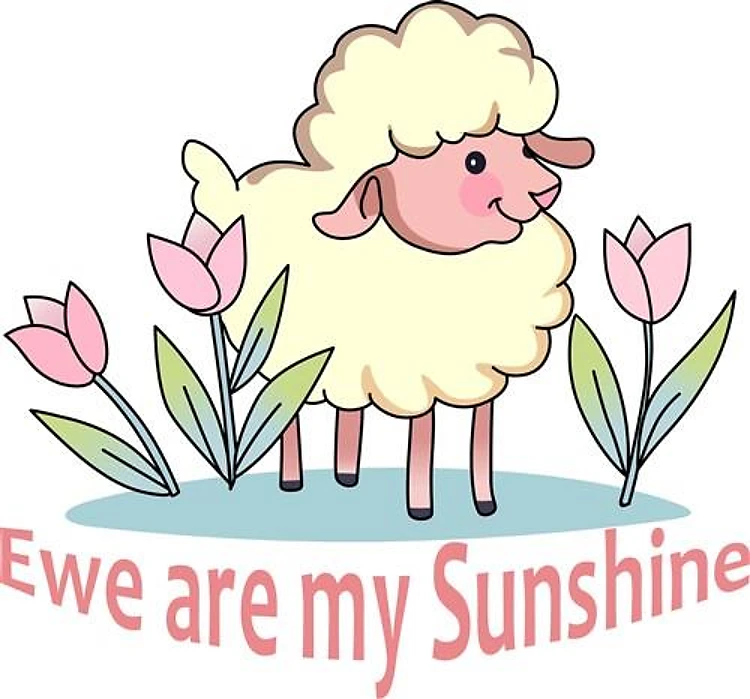 EWE ARE MY SUNSHINE