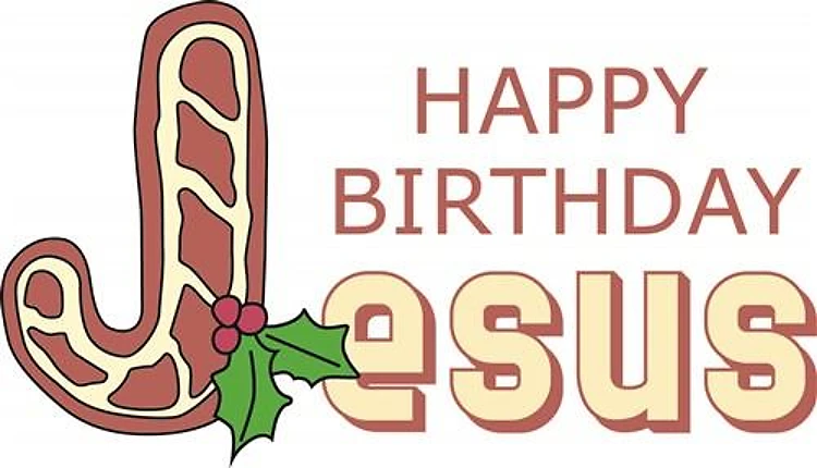 HAPPY BIRTHDAY JESUS
