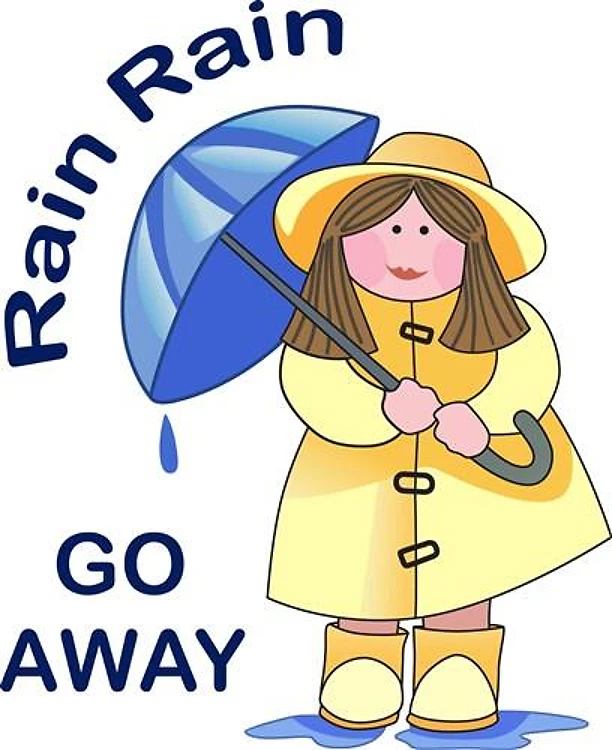 RAIN RAIN GO AWAY