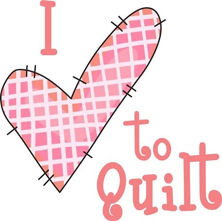 I LOVE TO QUILT