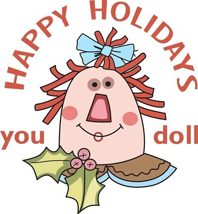 HAPPY HOLIDAYS YOU DOLL