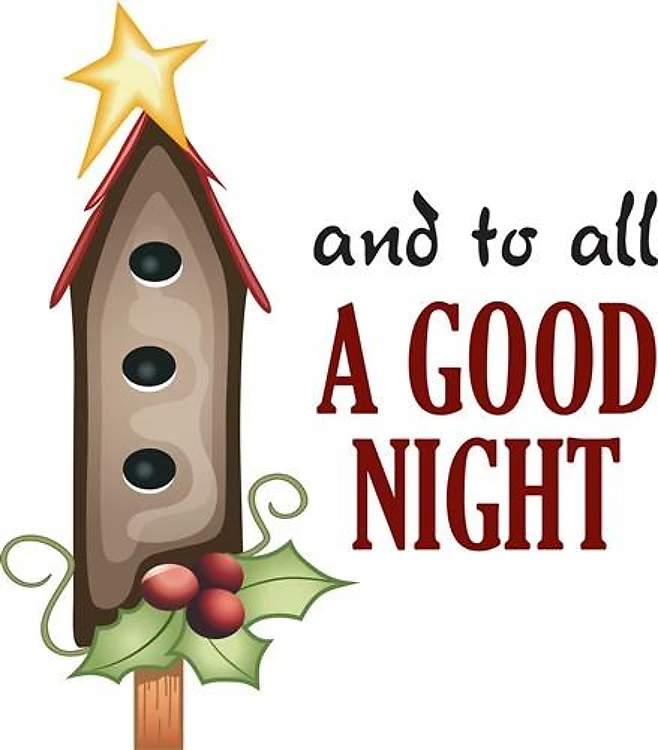 AND TO ALL A GOOD NIGHT
