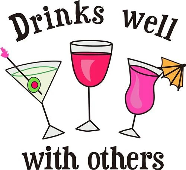 DRINKS WELL WITH OTHERS