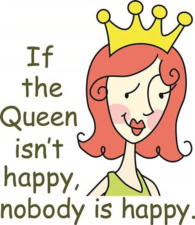 IF THE QUEEN ISNT HAPPY