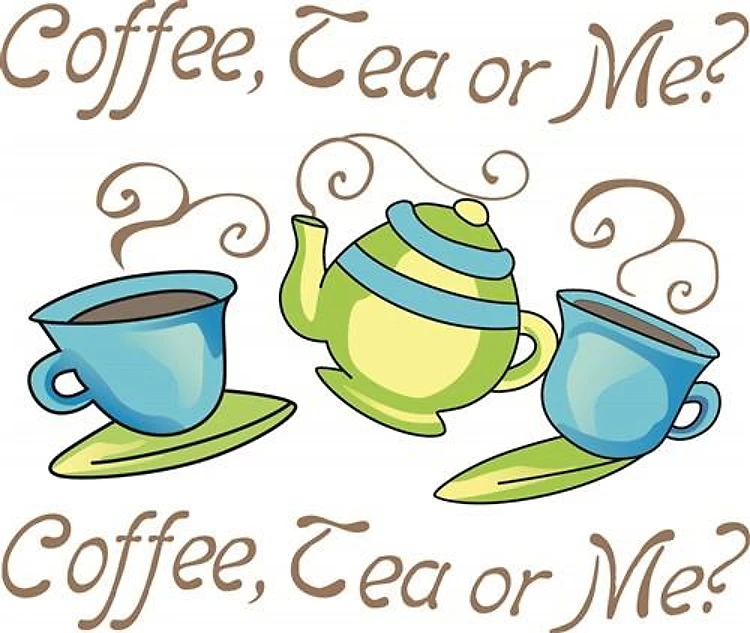 COFFEE TEA OR ME