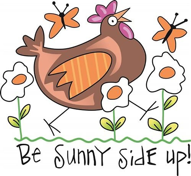 BE SUNNY SIDE UP