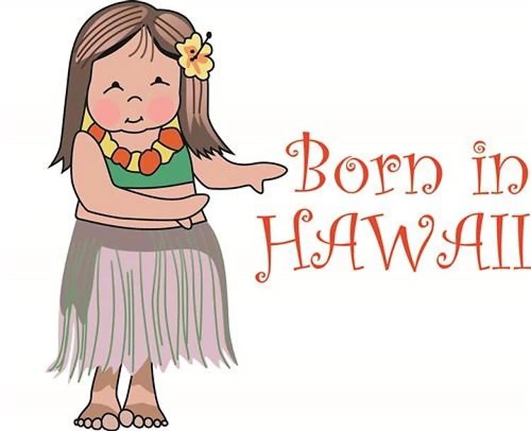 BORN IN HAWAII