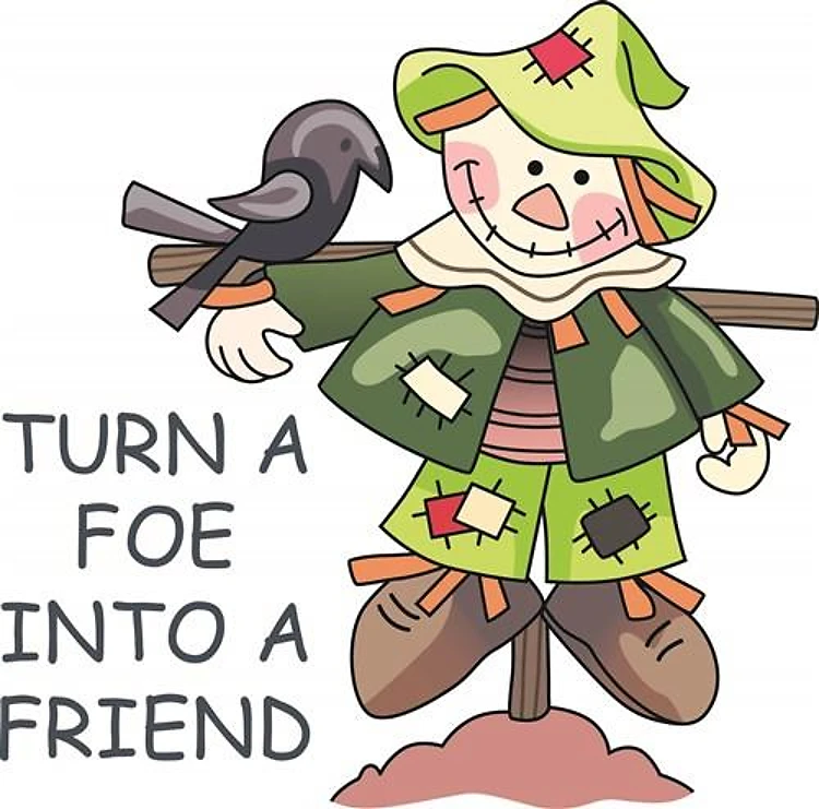 TURN A FRIEND INTO A FOE