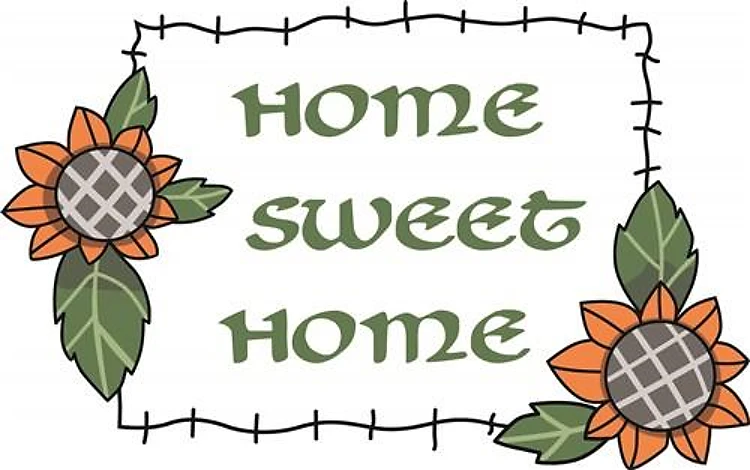 HOME SWEET HOME