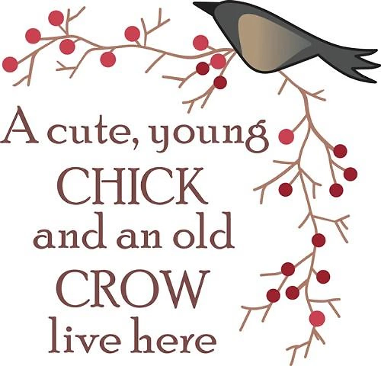 CUTE CHICK & OLD CROW