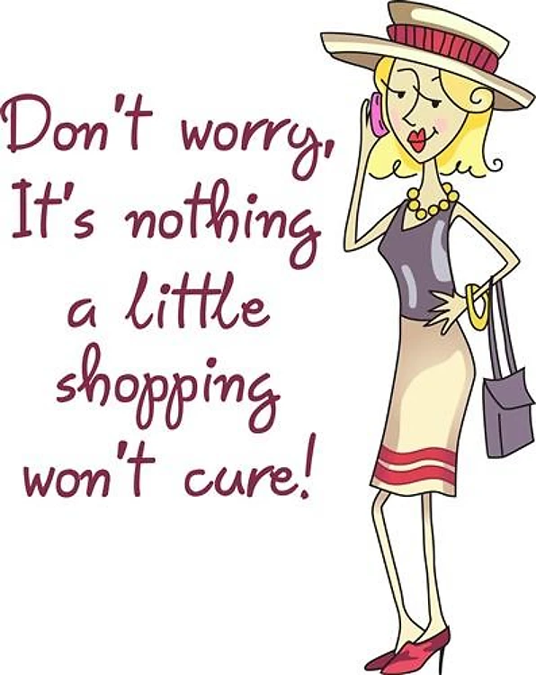 NOTHING SHOPPING WONT CURE