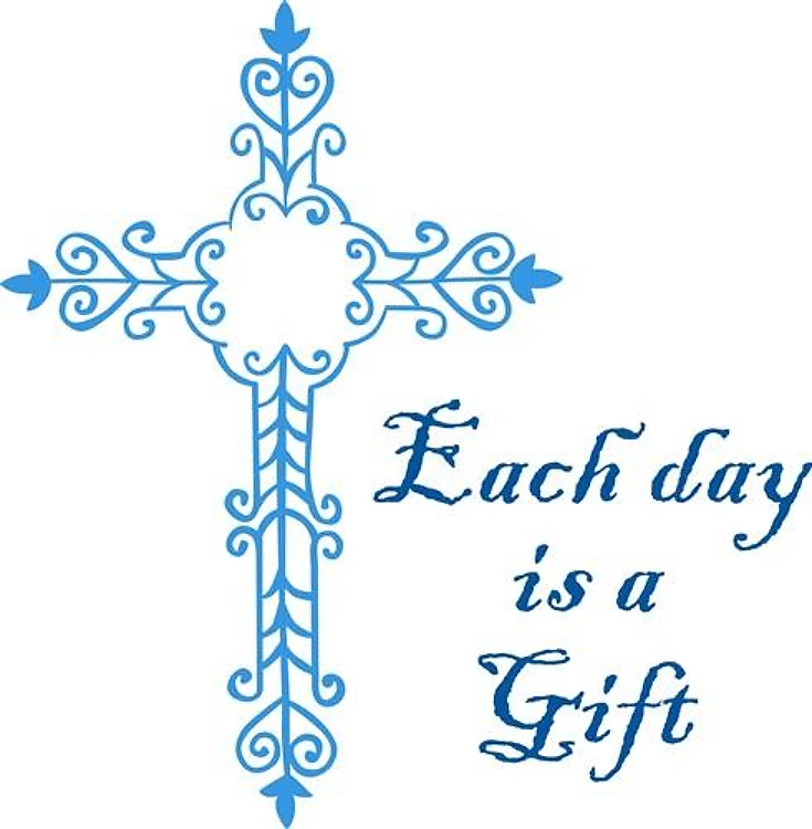 EACH DAY IS A GIFT