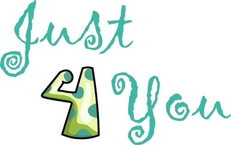 JUST 4 YOU
