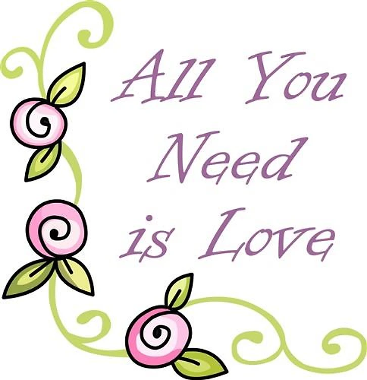 ALL YOU NEED IS LOVE