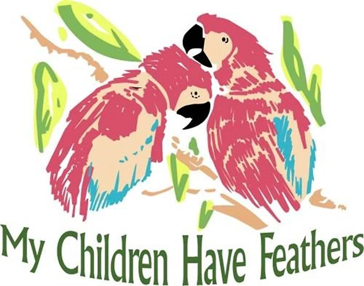 MY CHILDREN HAVE FEATHERS