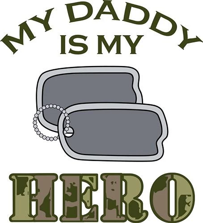 MY DADDY IS MY HERO